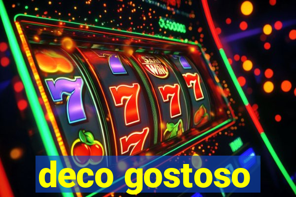 deco gostoso